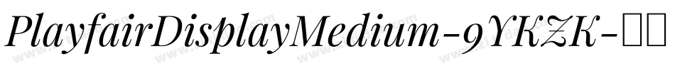 PlayfairDisplayMedium-9YKZK字体转换