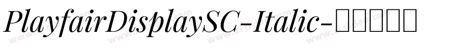PlayfairDisplaySC-Italic字体转换