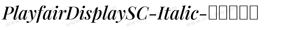 PlayfairDisplaySC-Italic字体转换