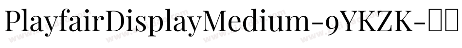PlayfairDisplayMedium-9YKZK字体转换