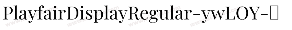 PlayfairDisplayRegular-ywLOY字体转换