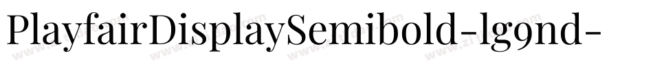 PlayfairDisplaySemibold-lg9nd字体转换