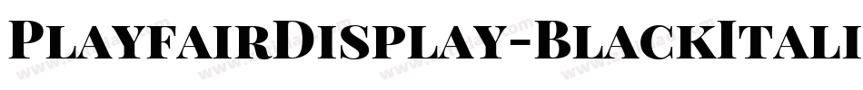 PlayfairDisplay-BlackItalic字体转换