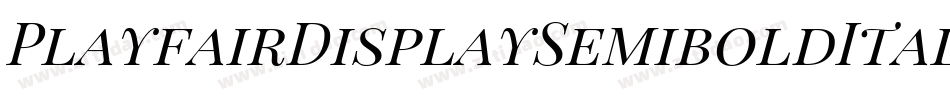 PlayfairDisplaySemiboldItalic-YzEYO字体转换