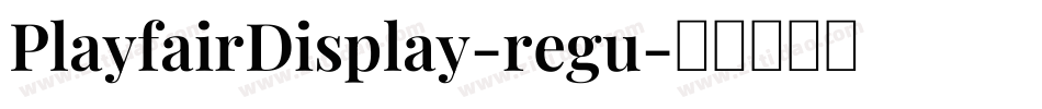 PlayfairDisplay-regu字体转换