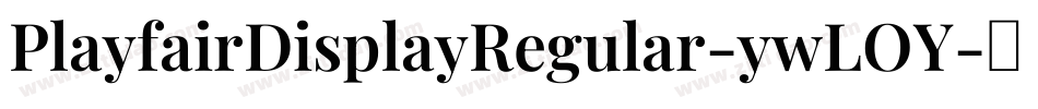 PlayfairDisplayRegular-ywLOY字体转换