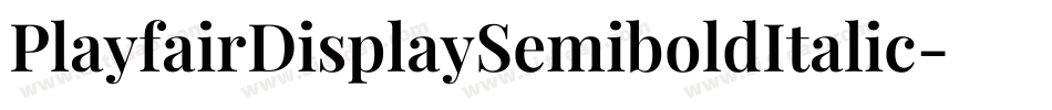 PlayfairDisplaySemiboldItalic-YzEYO字体转换