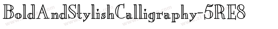 BoldAndStylishCalligraphy-5RE8字体转换