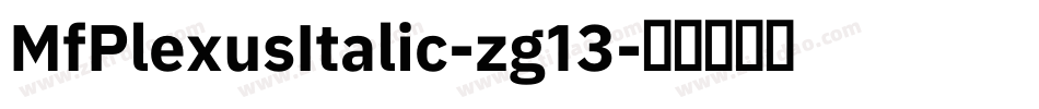 MfPlexusItalic-zg13字体转换
