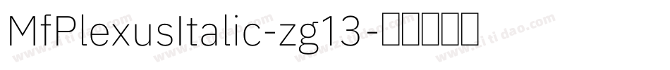 MfPlexusItalic-zg13字体转换