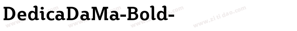DedicaDaMa-Bold字体转换