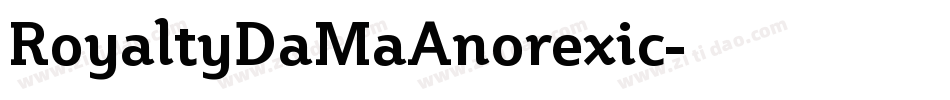 RoyaltyDaMaAnorexic字体转换