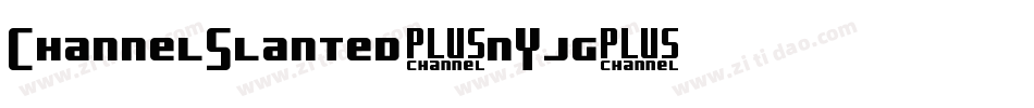 ChannelSlanted1-nYjg字体转换