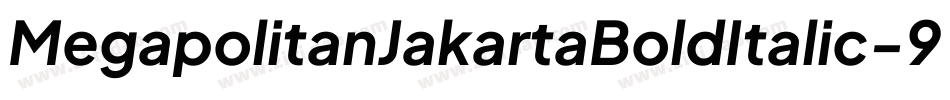 MegapolitanJakartaBoldItalic-9rxK字体转换 MegapolitanJakartaBoldItalic-9rxK字体转换