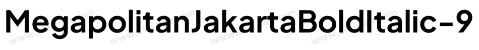MegapolitanJakartaBoldItalic-9rxK字体转换 MegapolitanJakartaBoldItalic-9rxK字体转换