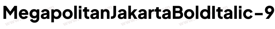 MegapolitanJakartaBoldItalic-9rxK字体转换 MegapolitanJakartaBoldItalic-9rxK字体转换
