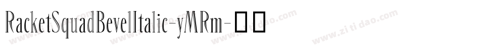 RacketSquadBevelItalic-yMRm字体转换
