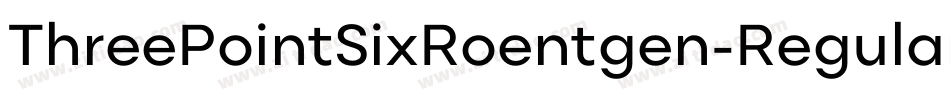 ThreePointSixRoentgen-Regular字体转换