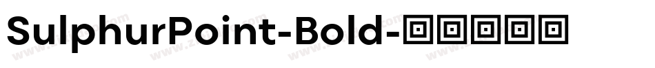 SulphurPoint-Bold字体转换