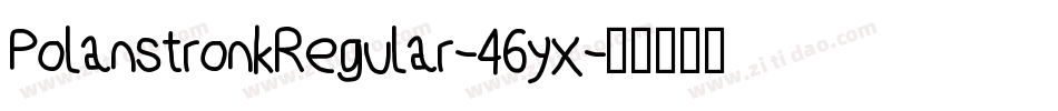 PolanstronkRegular-46yx字体转换