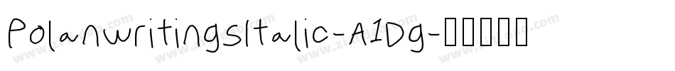 PolanwritingsItalic-A1Dg字体转换