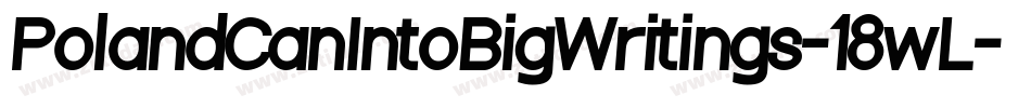 PolandCanIntoBigWritings-18wL字体转换