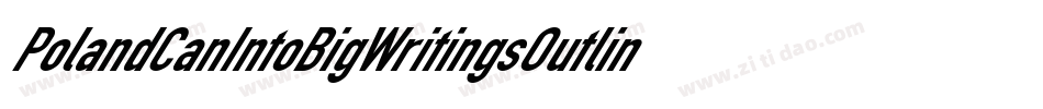 PolandCanIntoBigWritingsOutline-B9RV字体转换