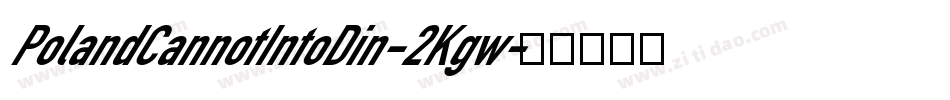 PolandCannotIntoDin-2Kgw字体转换
