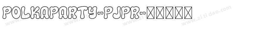 PolkaParty-pjpr字体转换