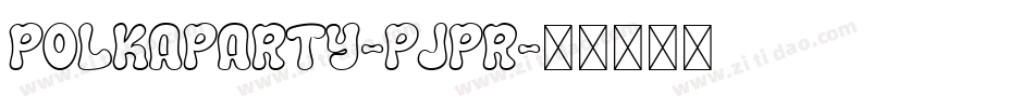 PolkaParty-pjpr字体转换