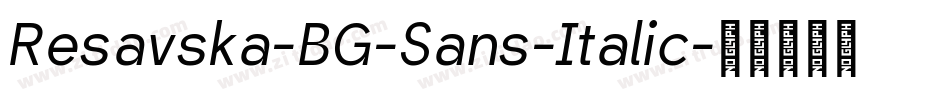 Resavska-BG-Sans-Italic字体转换