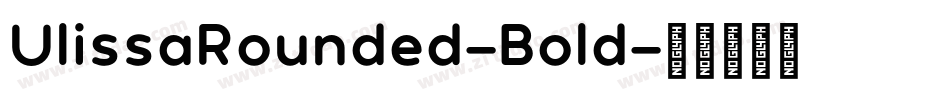 UlissaRounded-Bold字体转换