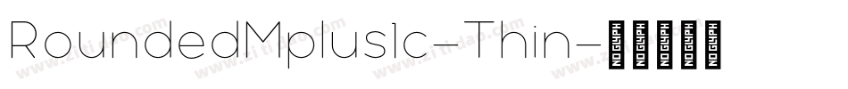 RoundedMplus1c-Thin字体转换