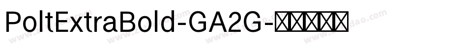 PoltExtraBold-GA2G字体转换