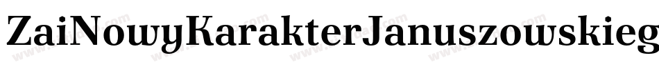ZaiNowyKarakterJanuszowskiego1594-4Bn86字体转换