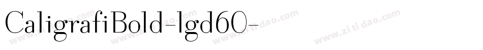 CaligrafiBold-lgd60字体转换