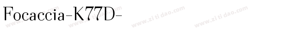 Focaccia-K77D字体转换