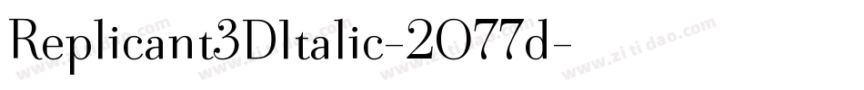 Replicant3DItalic-2O77d字体转换