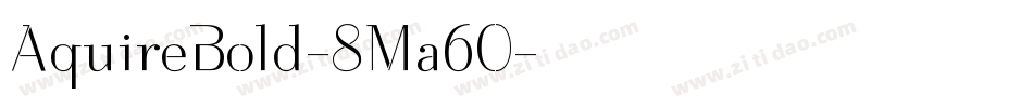 AquireBold-8Ma60字体转换