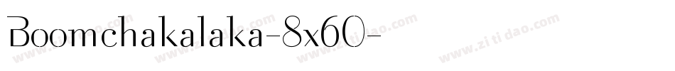 Boomchakalaka-8x60字体转换