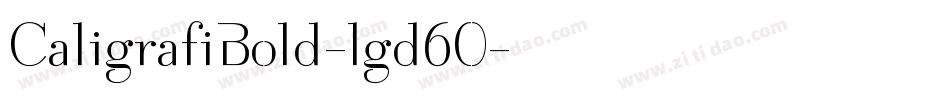 CaligrafiBold-lgd60字体转换