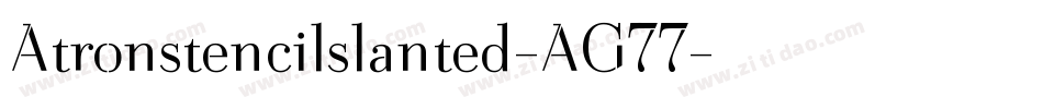 Atronstencilslanted-AG77字体转换