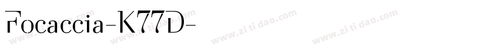 Focaccia-K77D字体转换