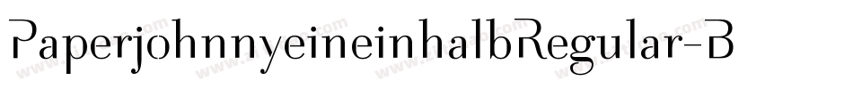 PaperjohnnyeineinhalbRegular-B77l字体转换