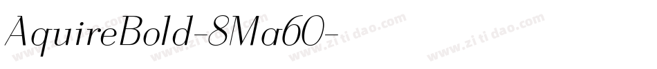 AquireBold-8Ma60字体转换
