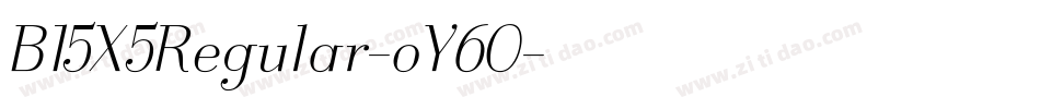 B15X5Regular-oY60字体转换