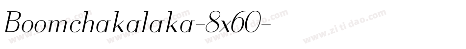 Boomchakalaka-8x60字体转换