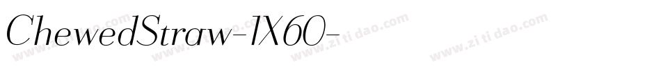 ChewedStraw-1X60字体转换