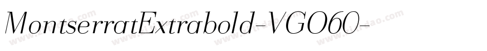 MontserratExtrabold-VGO60字体转换