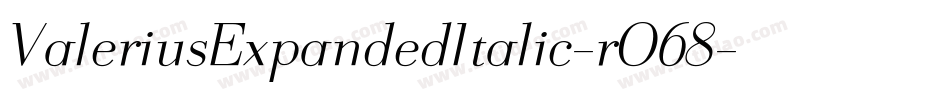 ValeriusExpandedItalic-rO68字体转换
